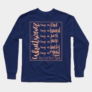 The Philippians 4:8 Long Sleeve T-Shirt